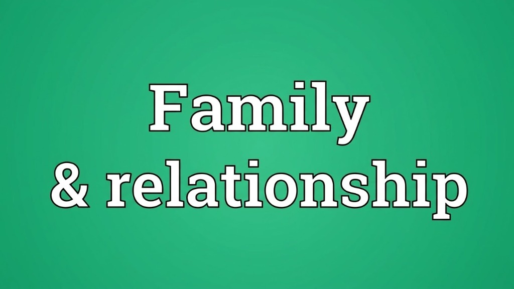 Family & Relationships
